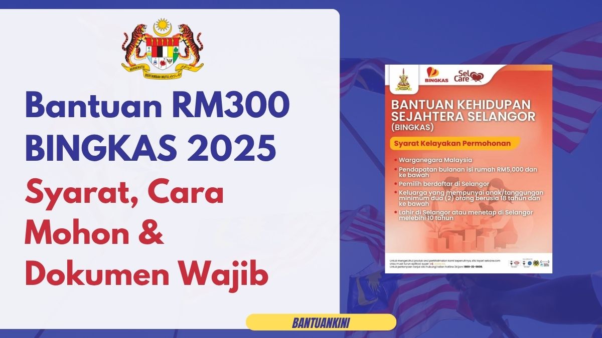 Bantuan RM300 BINGKAS 2025 Syarat, Cara Mohon & Dokumen Wajib
