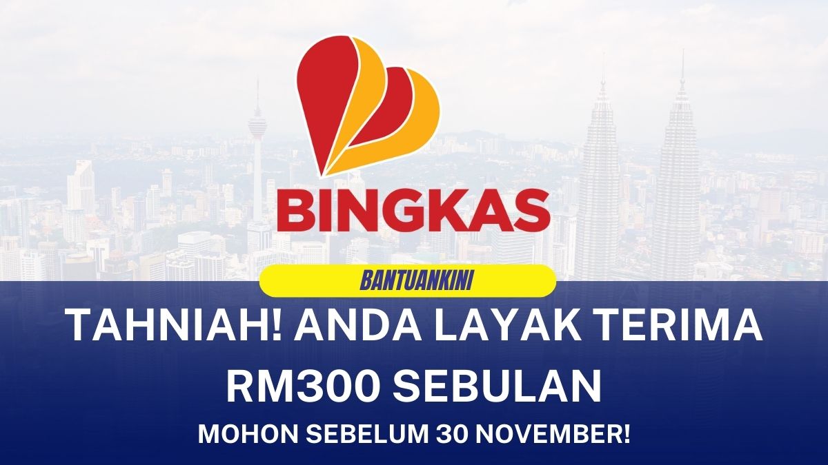 TAHNIAH! ANDA LAYAK TERIMA RM300 SEBULAN