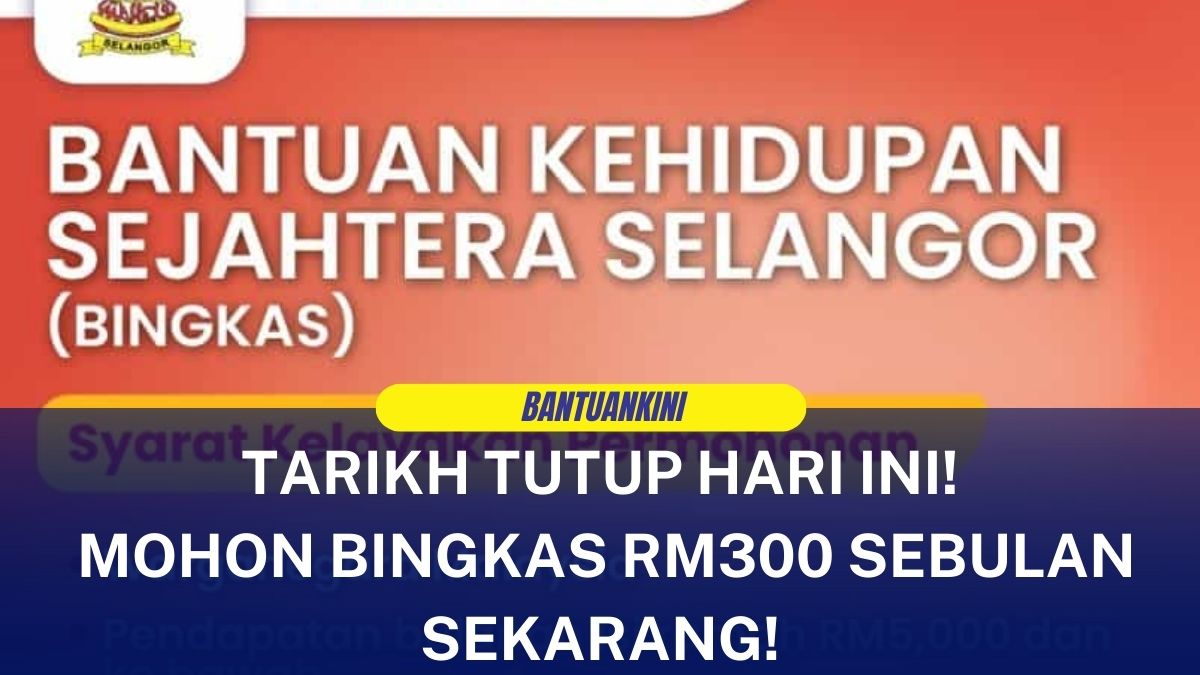 TARIKH TUTUP HARI INI!
MOHON BINGKAS RM300 SEBULAN SEKARANG!