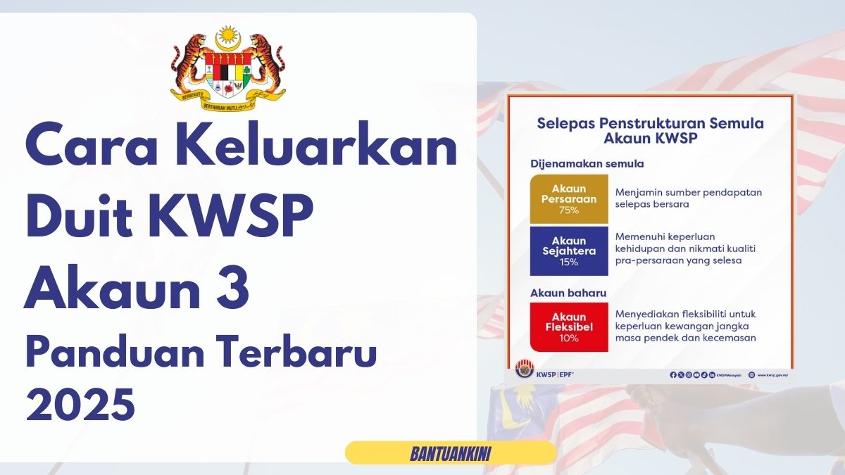 Cara Keluarkan Duit KWSP Akaun 3 Panduan Terbaru 2025