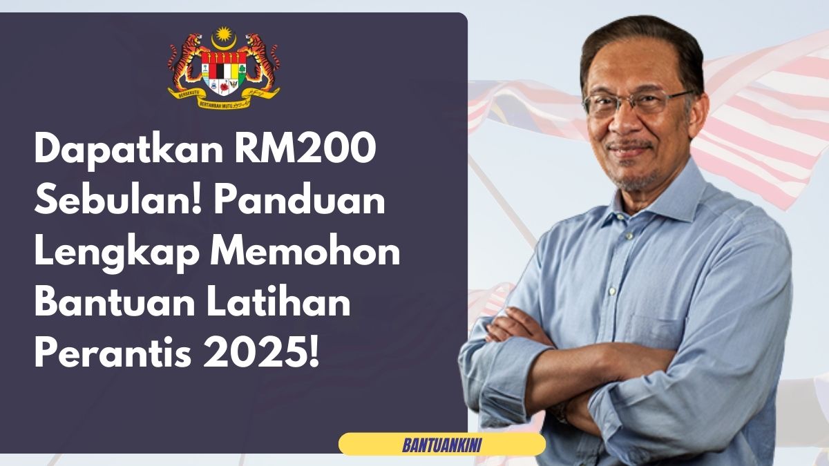 Dapatkan RM200 Sebulan! Panduan Lengkap Memohon Bantuan Latihan Perantis 2025!