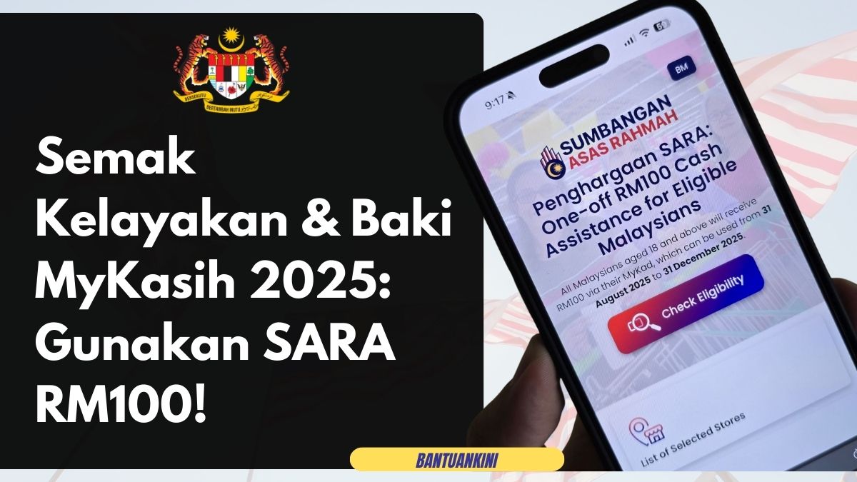 Semak Kelayakan & Baki MyKasih 2025: Gunakan SARA RM100