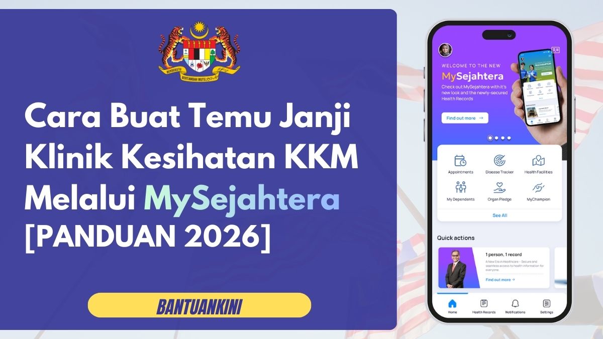 Cara Buat Temu Janji Klinik Kesihatan KKM Melalui MySejahtera