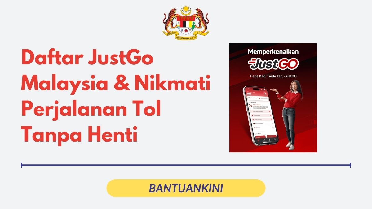 Daftar JustGo Malaysia & Nikmati Perjalanan Tol Tanpa Henti