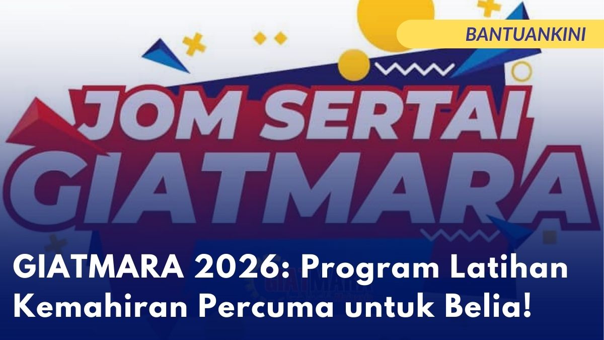 GIATMARA 2026: Program Latihan Kemahiran Percuma untuk Belia!