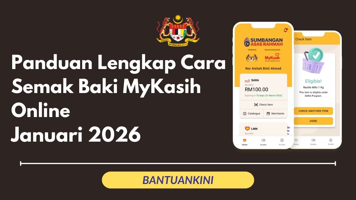 Panduan Lengkap Cara Semak Baki MyKasih Online (Januari 2026)