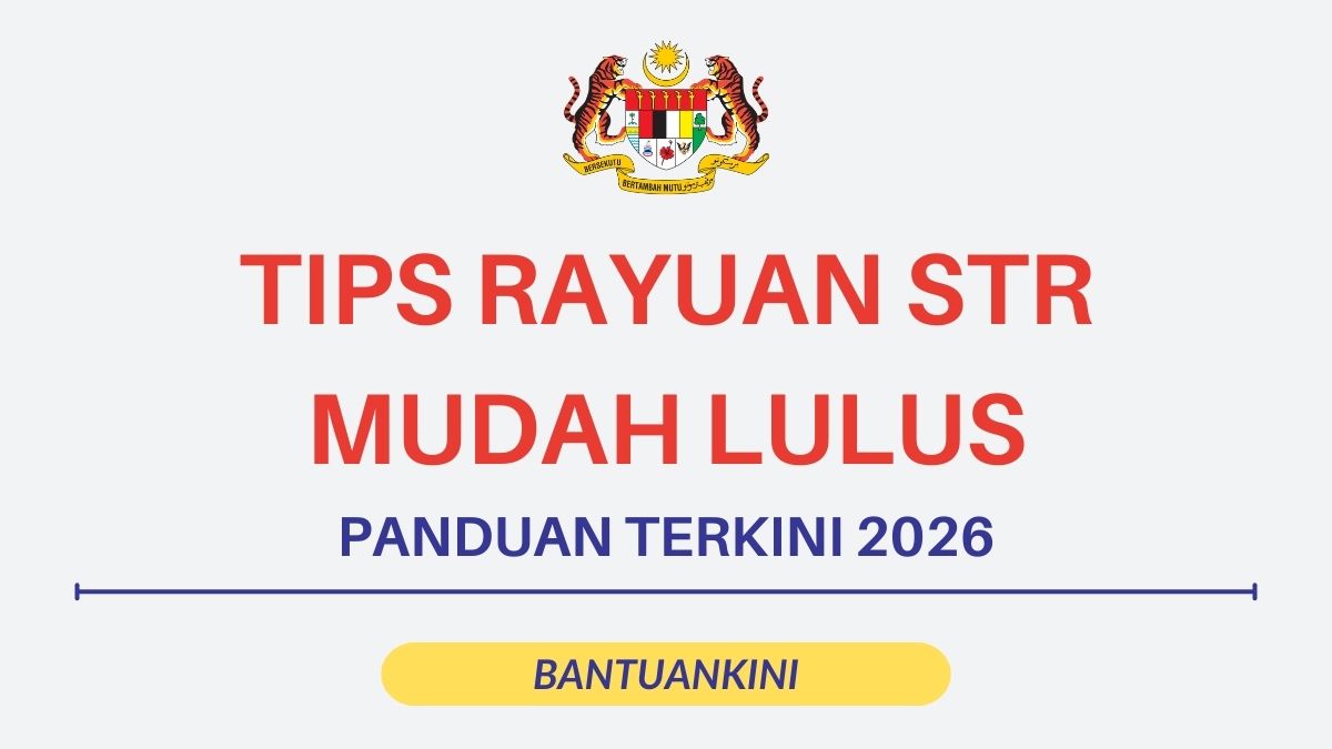 TIPS RAYUAN STR MUDAH LULUS: PANDUAN TERKINI 2026
