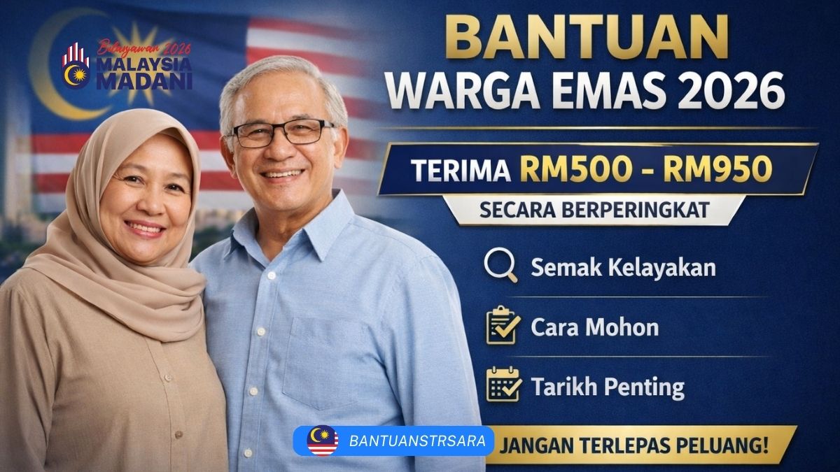 Bantuan Warga Emas 2026 RM500 – RM950: Semakan & Proses Permohonan