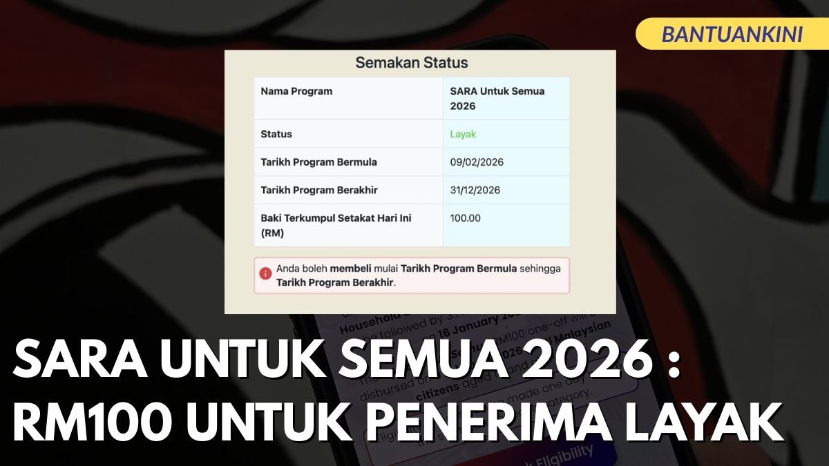 SARA UNTUK SEMUA 2026 : RM100 UNTUK PENERIMA LAYAK