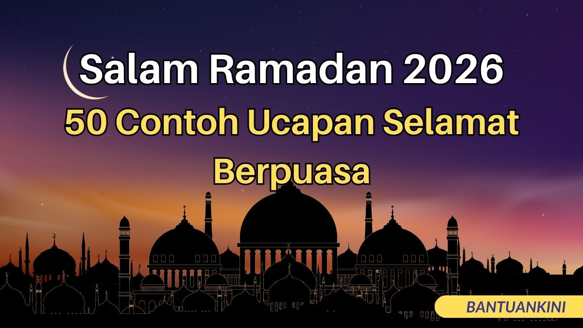 Salam Ramadan 2026: 50 Contoh Ucapan Selamat Berpuasa