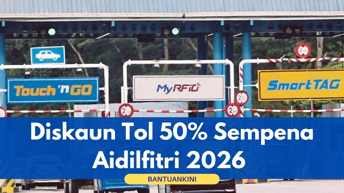 [RASMI] Diskaun Tol 50% Sempena Aidilfitri 2026