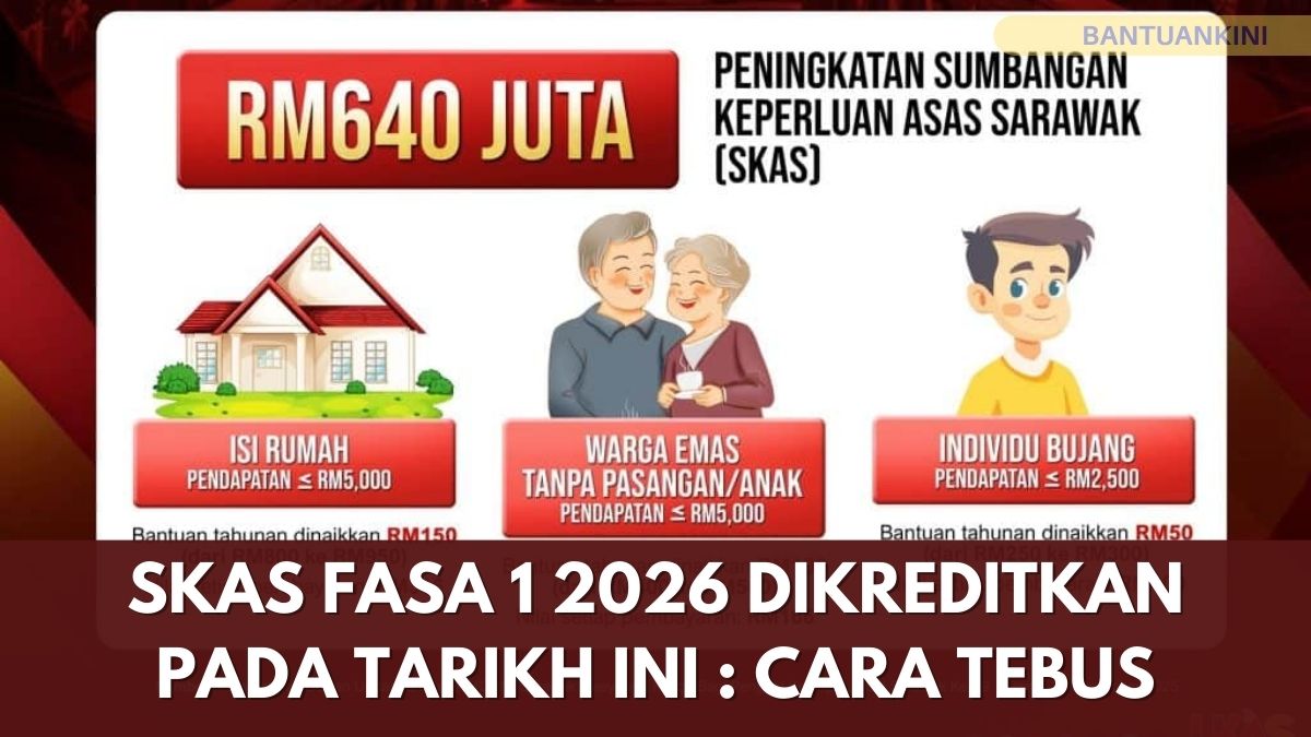 SKAS FASA 1 2026 DIKREDITKAN PADA TARIKH INI : CARA TEBUS