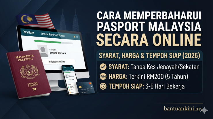 Cara Memperbaharui Pasport Malaysia Secara Online Syarat, Harga & Tempoh Siap (2026)