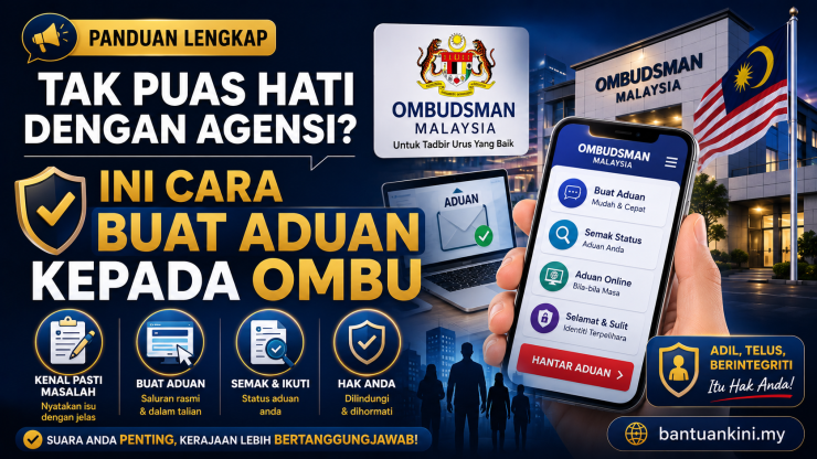 Tak Puas Hati Dengan Agensi Ini Cara Buat Aduan kepada Ombudsman